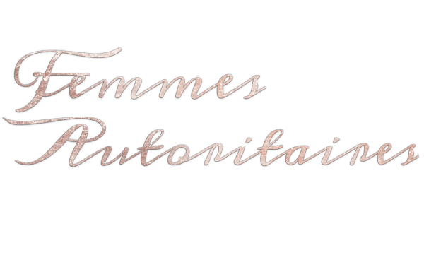 FEMMES AUTORITAIRES S01