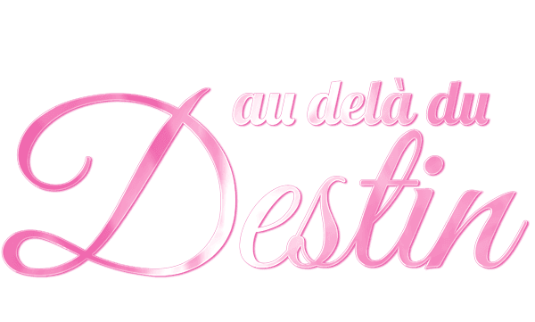 AU DELA DU DESTIN saison 2
