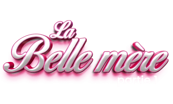 LA BELLE-MERE saison 1