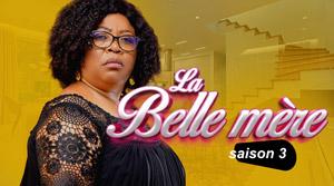 LA BELLE-MERE saison 3