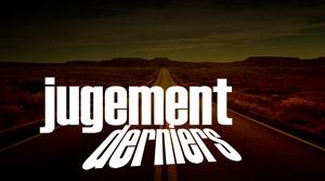 JUGEMENT DERNIER