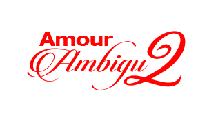AMOUR AMBIGU 2